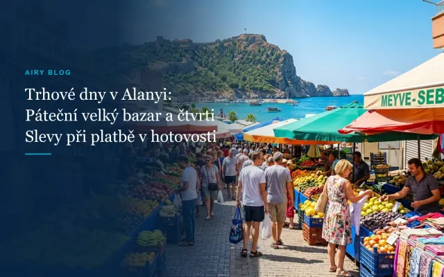 Trhy v Alanyi: Trhové Dny a Otevírací Doba (Pátek, Úterý, Mahmutlar a Oba)