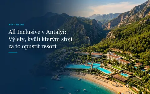 All inclusive v Antalyi: výlety, kvůli kterým se opravdu vyplatí opustit resort (Průvodce 2026)