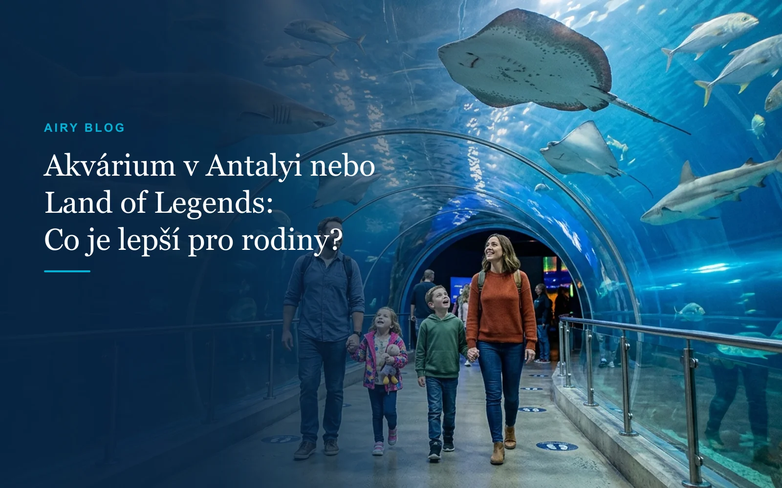 Akvárium v Antalyi nebo The Land of Legends: Co je lepší pro rodiny s dětmi?
