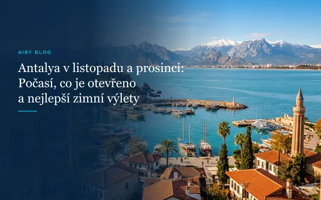 Antalya v listopadu a prosinci: počasí, co je otevřeno a nejlepší zimní výlety