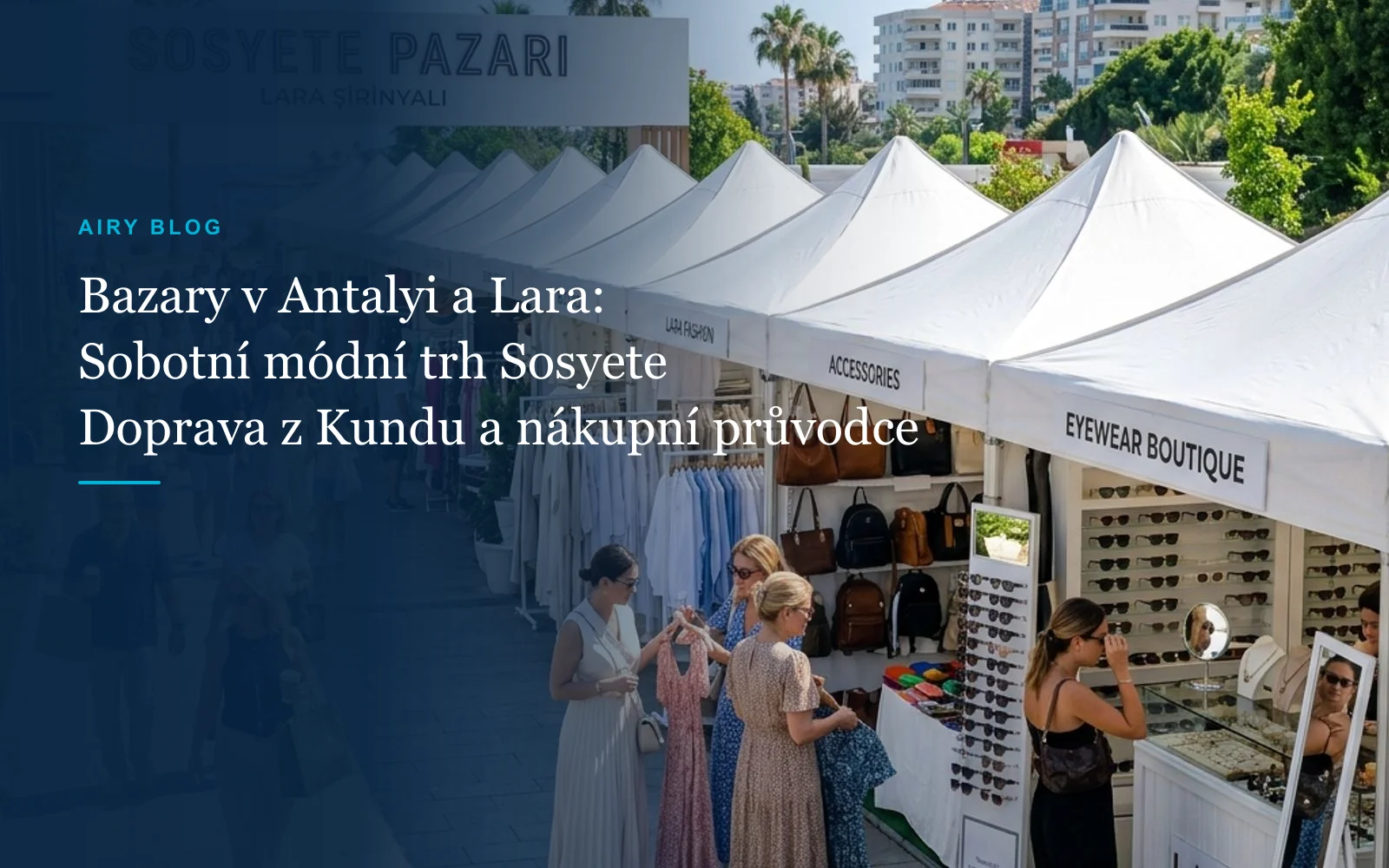 Antalya Centrum, Lara a Kundu Trhové Dny a Lokality: Sobotní Sosyete Bazar, Doprava z Kundu a Tipy Průvodce