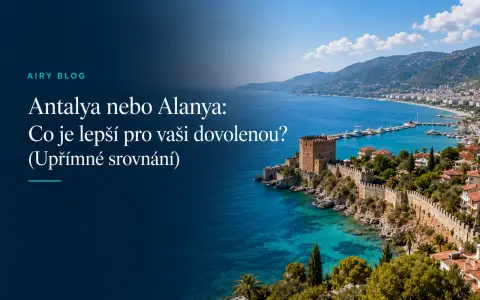 Antalya nebo Alanya: Co je lepší pro vaši dovolenou?