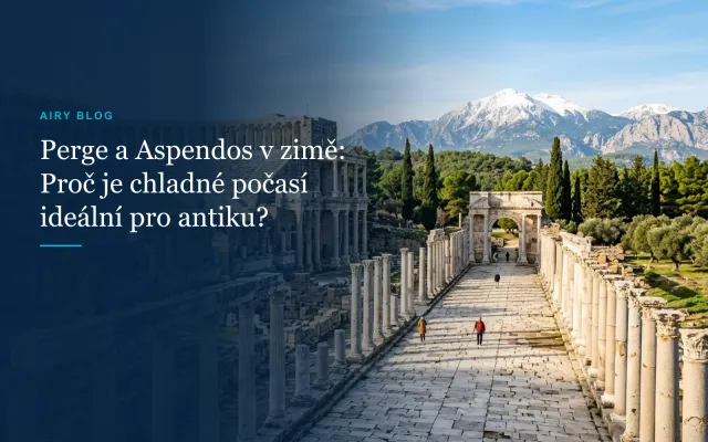 Perge a Aspendos v zimě: proč je chladnější počasí pro starověká města ideální?