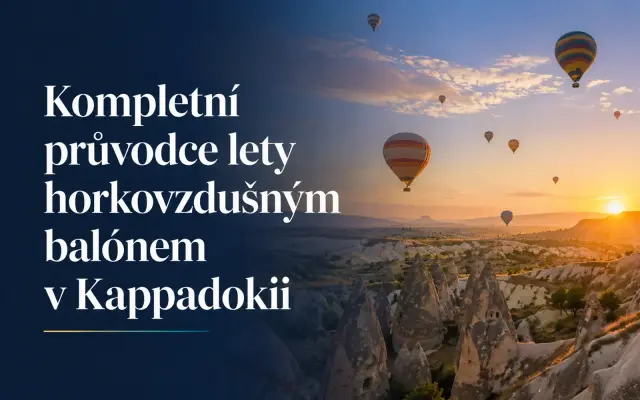 Nejlepší průvodce letem horkovzdušným balonem v Kappadokii