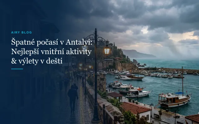 Co dělat v Antalyi za špatného počasí? Nejlepší vnitřní aktivity a výlety v dešti