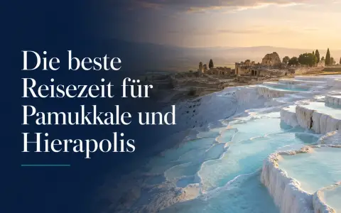 Beste Reisezeit für Pamukkale & Hierapolis