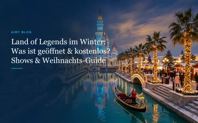 The Land of Legends im Winter: Neuer Show-Plan, geöffnete Attraktionen & Guide (2026/27)