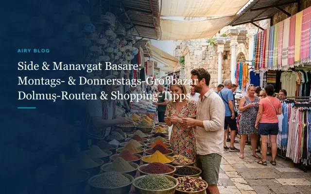 Markt in Side & Manavgat: Öffnungszeiten & Markttage (Montag, Donnerstag & Samstag)