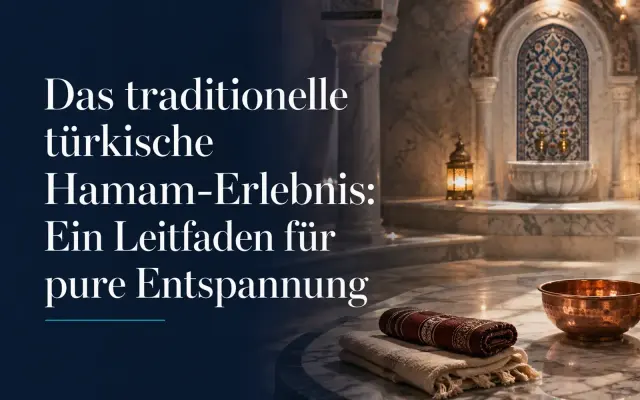 Das traditionelle türkische Hamam-Erlebnis