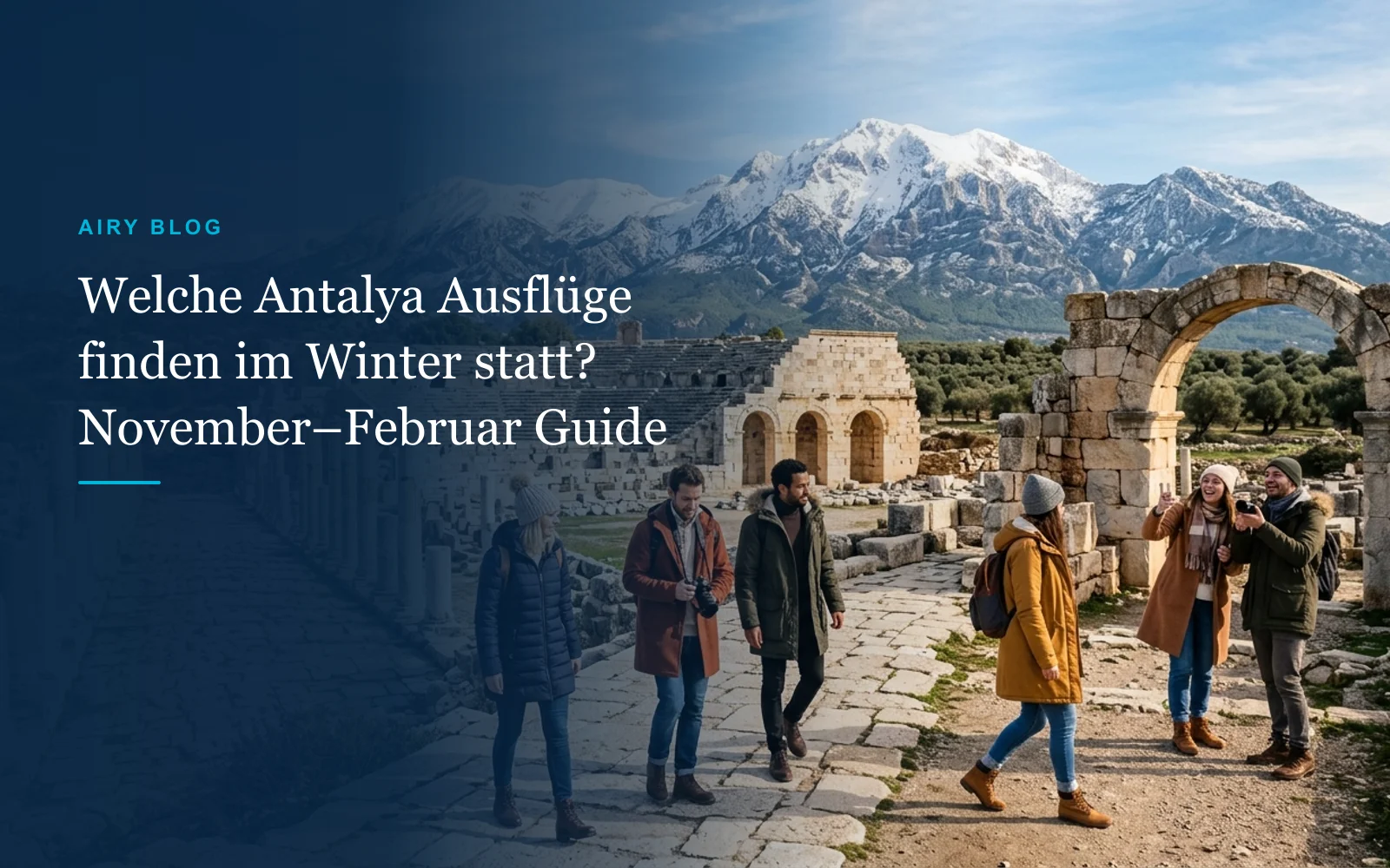Welche Antalya Ausflüge finden im Winter statt? Exkursions-Guide für November bis Februar