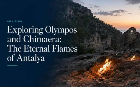 Exploring Olympos and Chimaera: The Eternal Flames of Antalya