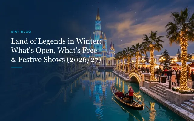 Land of Legends in Winter 2026/27: What's Open, What's Free & Christmas/New Year Shows