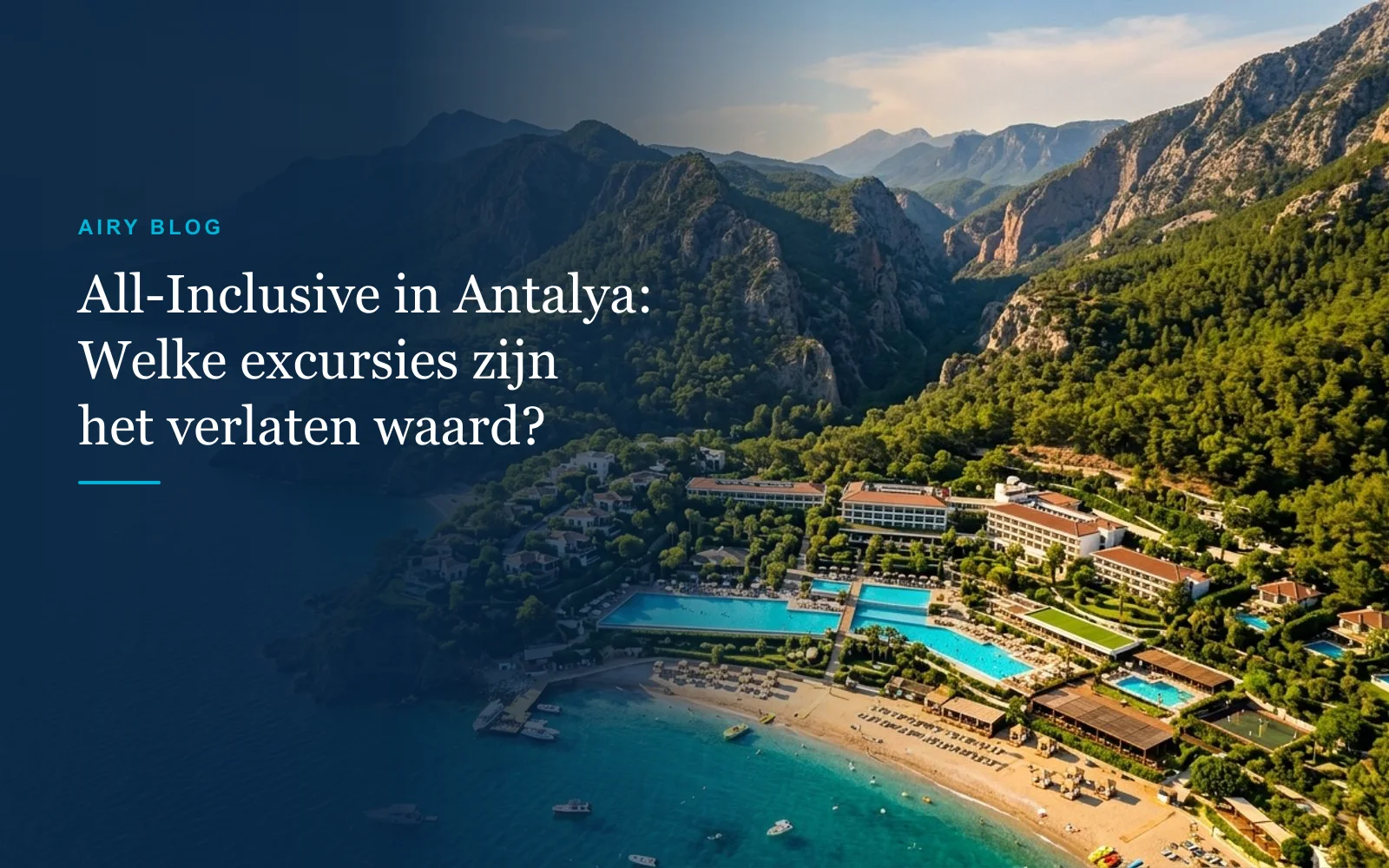 All-Inclusive in Antalya: welke excursies zijn het echt waard om het resort te verlaten? (Gids 2026)