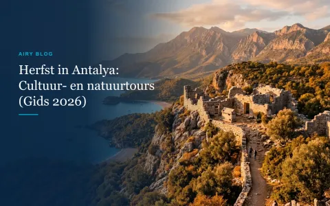 Herfst in Antalya: Waarom september tot november het gouden seizoen is voor cultuur- en natuurtours (Gids 2026)
