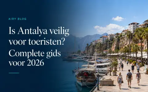 Is Antalya veilig voor toeristen? Complete gids 2026
