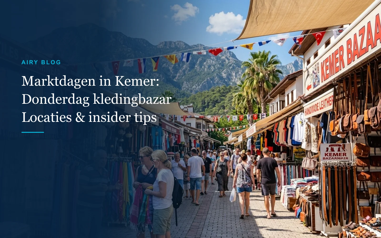 Kemer Marktdagen & Locaties: Donderdag Kledingbazar, Göynük, Çamyuva & Insider Tips