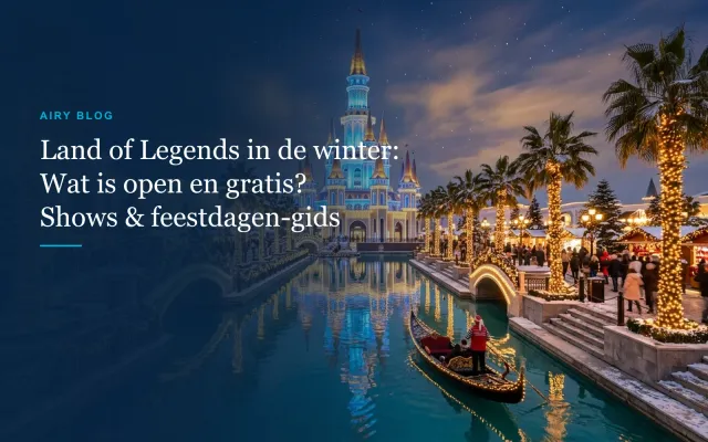 The Land of Legends in de winter: Nieuw showrooster, geopende attracties & gids (2026/27)