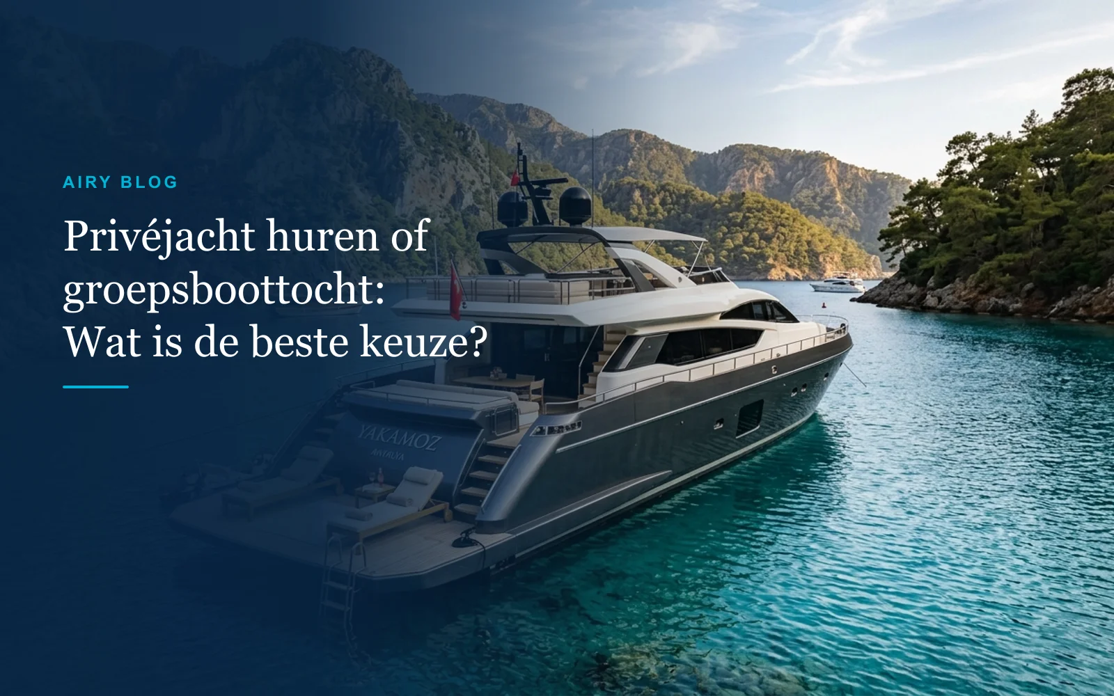 Privéjacht huren of groepsboottocht in Antalya: Wat is de beste keuze?