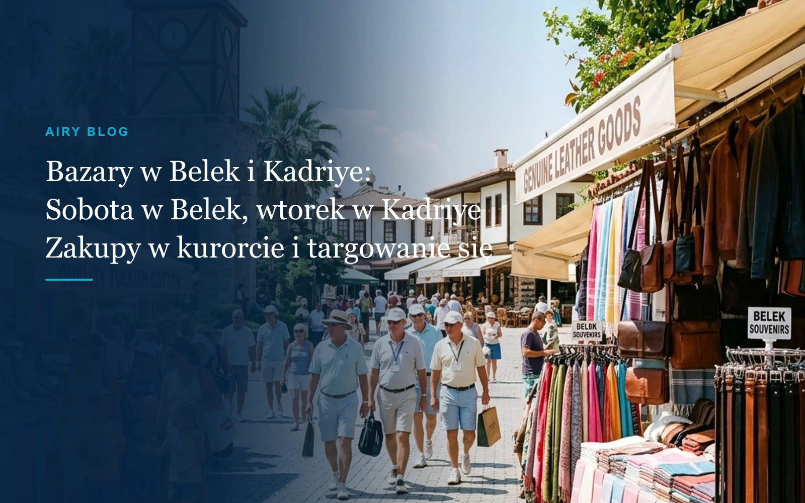 Belek i Kadriye Dni Targowe i Bazary: Sobotni Bazar w Belek, Wtorkowy Targ w Kadriye i Porady Przewodnika