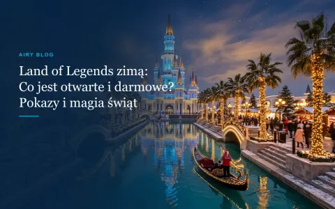 The Land of Legends zimą: Nowy grafik pokazów, atrakcje i przewodnik (2026/27)