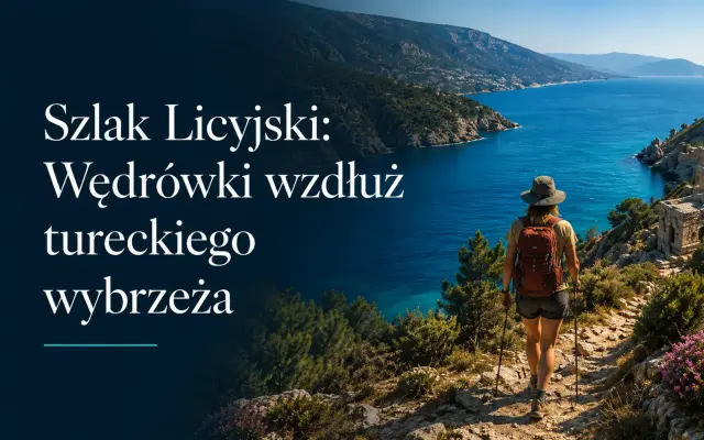 Droga Licyjska: Wędrówki po turkusowym wybrzeżu Turcji