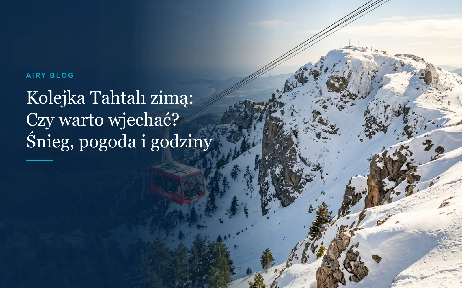 Kolejka na górę Tahtalı zimą: czy warto? Śnieg, pogoda i godziny otwarcia