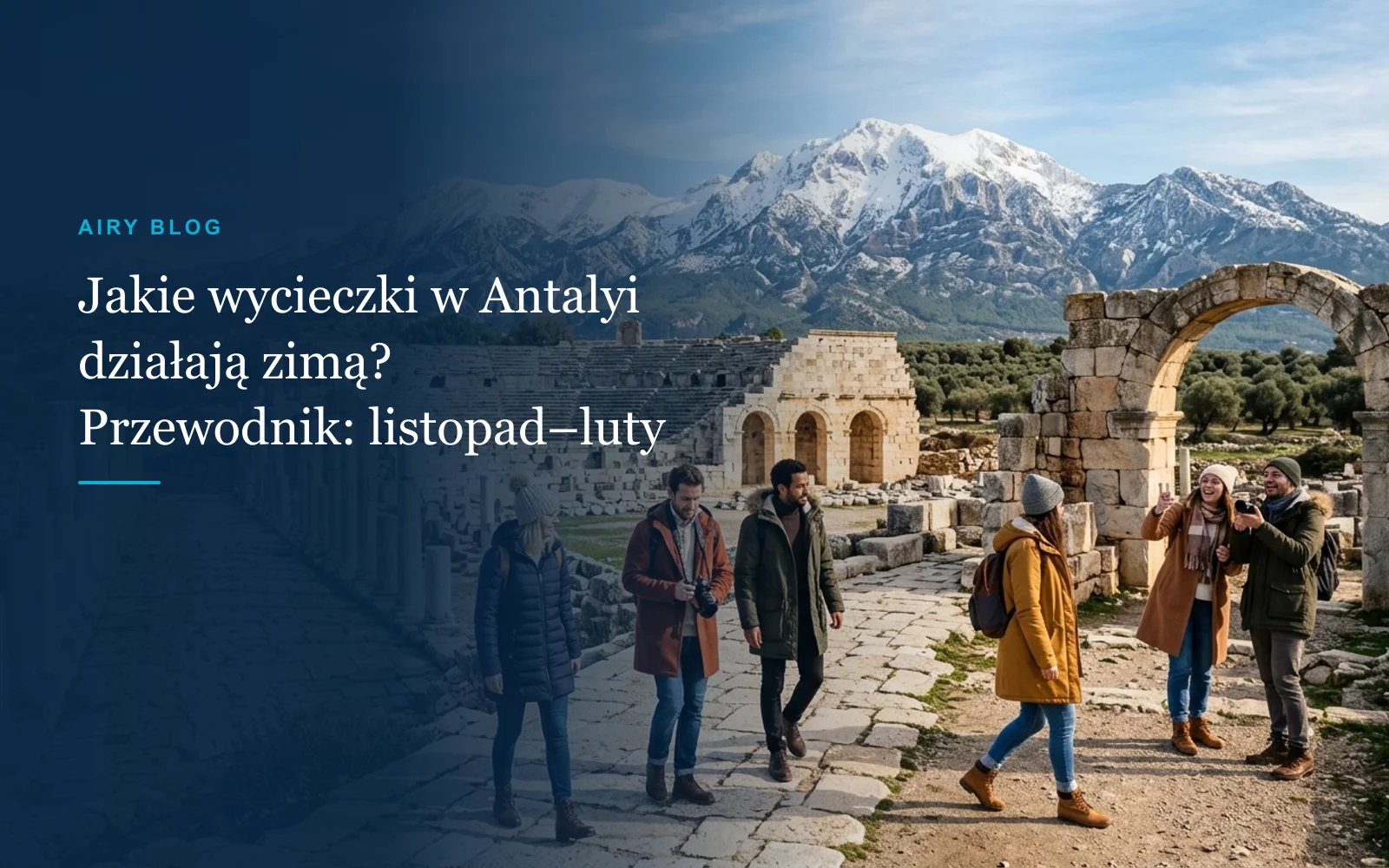 Jakie wycieczki w Antalyi działają zimą? Przewodnik od listopada do lutego