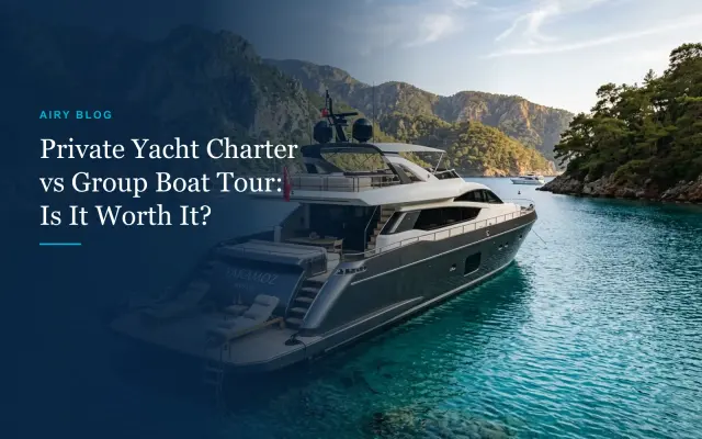 Private Yacht Charter vs. Group Boat Tour in Antalya: Is a Private Cruise Worth It?