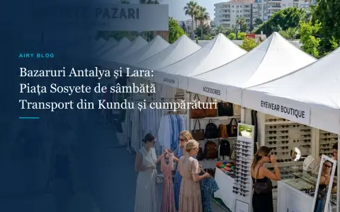 Ghid Piețe și Bazaruri în Antalya, Lara și Kundu: Bazarul de Sâmbătă (Sosyete Pazarı), Transport din Kundu și Sfaturi Utile