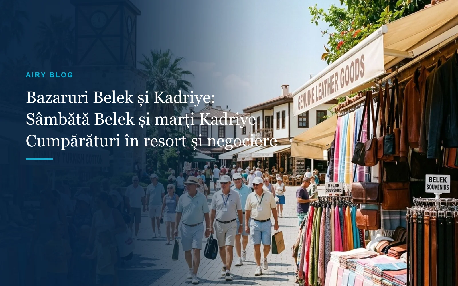 Ghid Piețe și Bazaruri în Belek și Kadriye: Bazarul de Sâmbătă din Belek, Piața de Marți din Kadriye și Sfaturi Utile