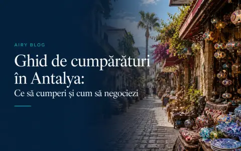 Cumpărături în Kemer vs Antalya: Unde este mai ieftin și merită drumul?