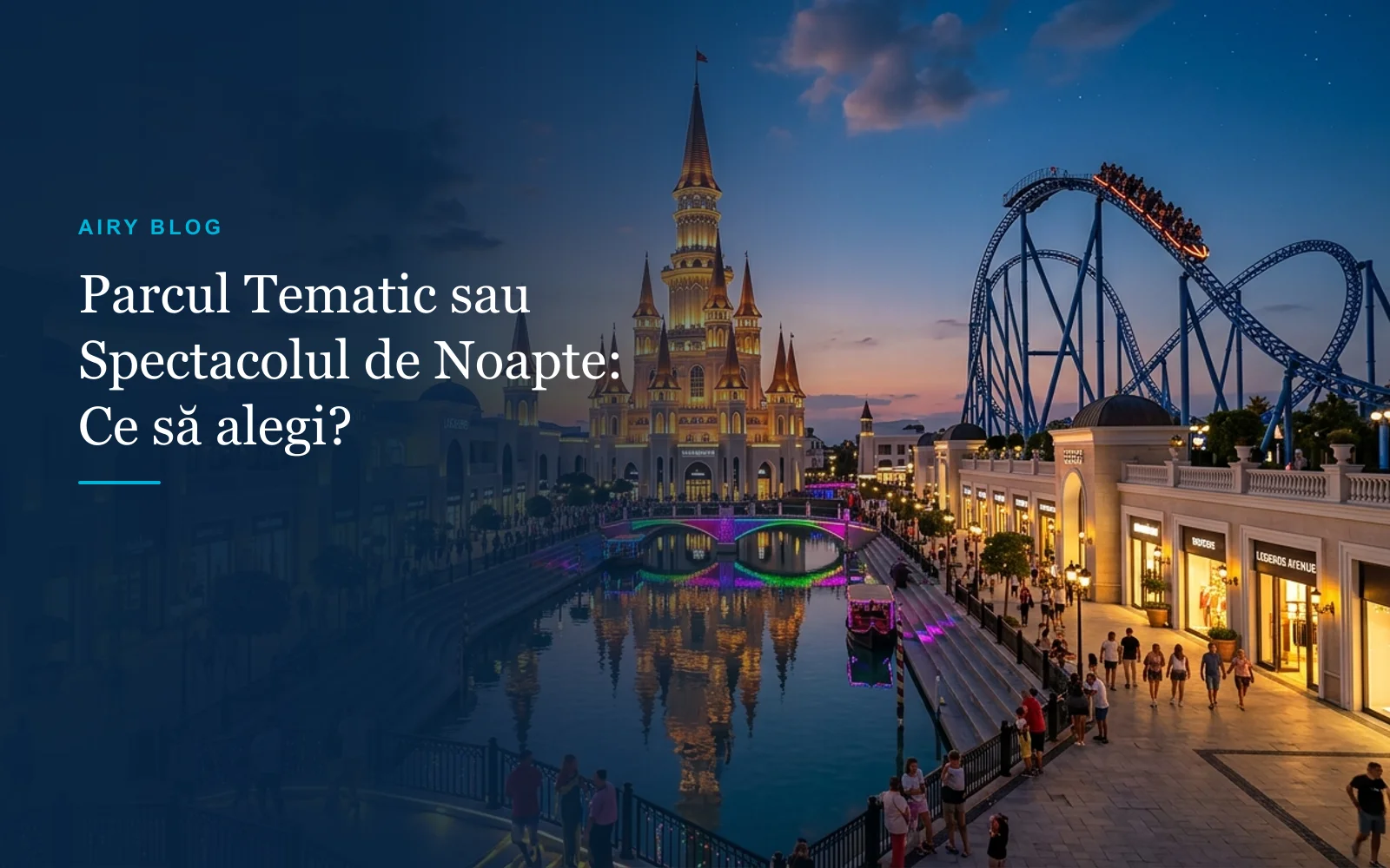 The Land of Legends: Parcul Tematic de zi sau Spectacolul de Noapte?