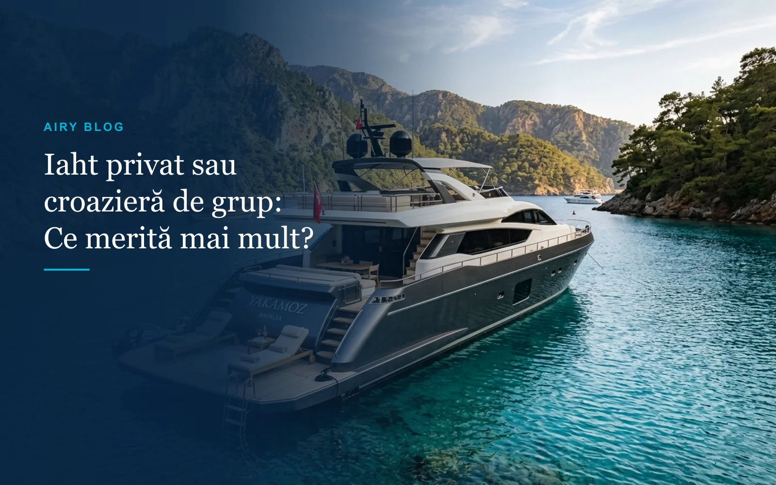 Închiriere iaht privat sau croazieră de grup în Antalya: Ce merită?