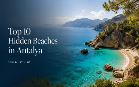 Top 10 Hidden Beaches in Antalya You Must Visit
