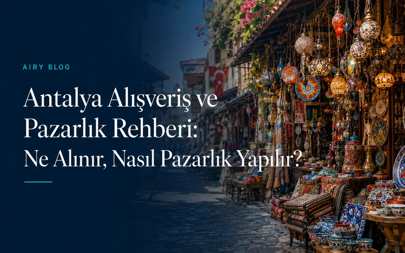 Kemer mi Antalya mı Alışveriş İçin Daha Ucuz? Günübirlik Şehir Gezisine Değer mi?