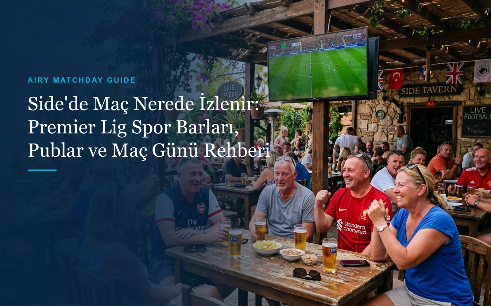 Side'de Maç Nerede İzlenir: Premier Lig Spor Barları, Publar ve Maç Günü Rehberi (2026)