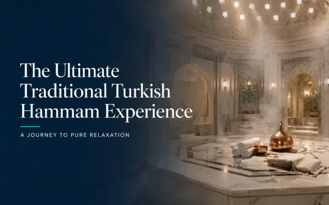 The Ultimate Traditional Turkish Hammam Experience: A Journey to Pure Relaxation
